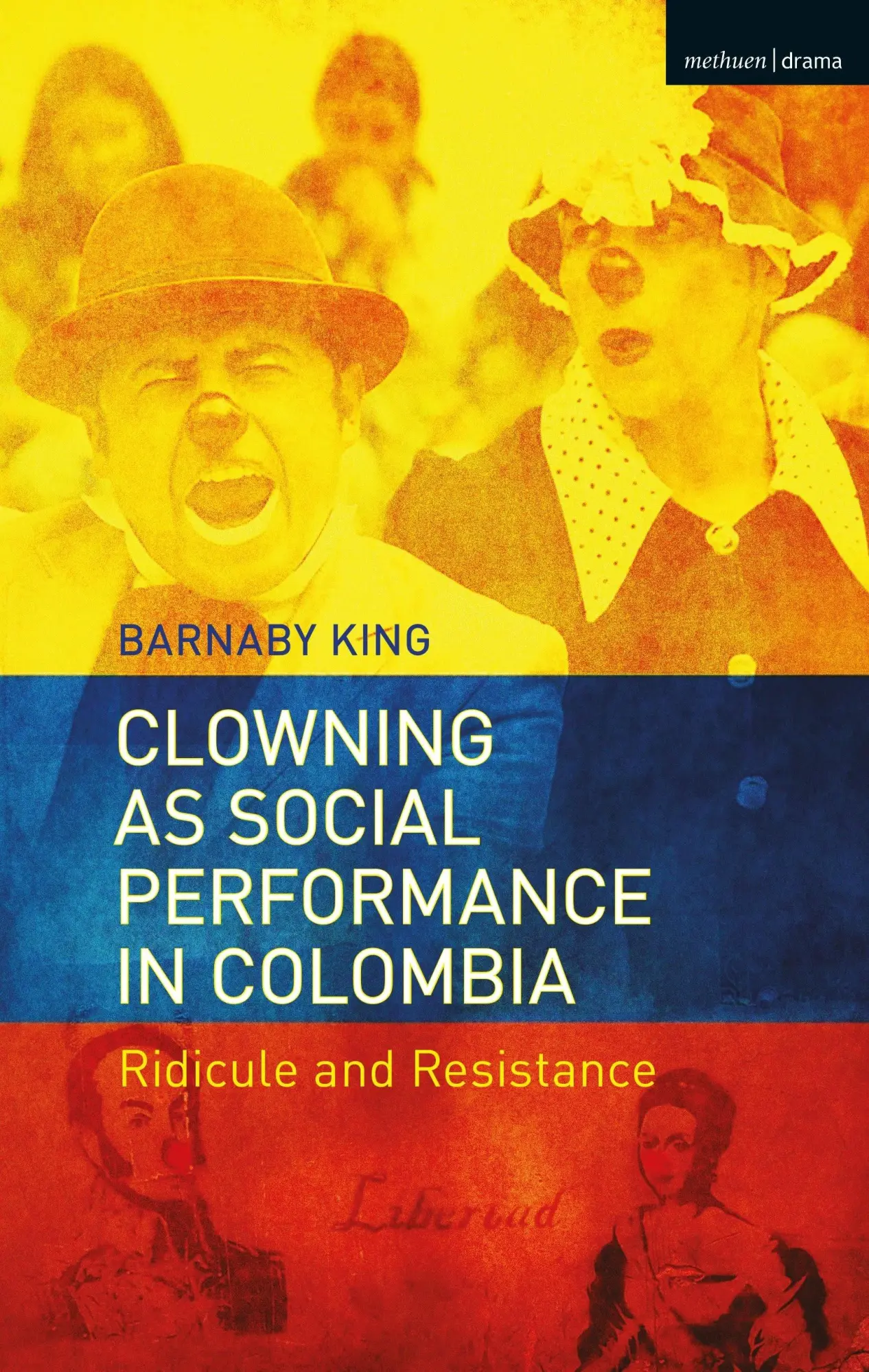 Cover: 9781350076396 | Clowning as Social Performance in Colombia | Ridicule and Resistance