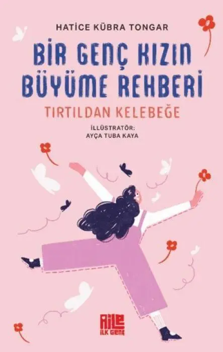 Cover: 9786256146396 | Bir Genc Kizin Büyüme Rehberi | Tirtildan Kelebege | Tongar | Buch