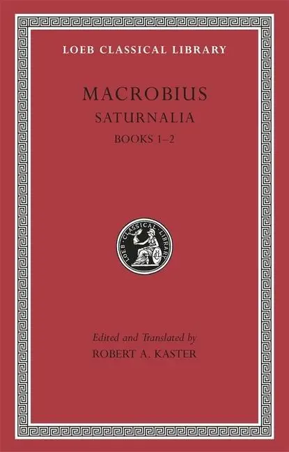 Cover: 9780674996496 | Saturnalia, Volume I | Books 1-2 | Macrobius | Buch | Gebunden | 2011
