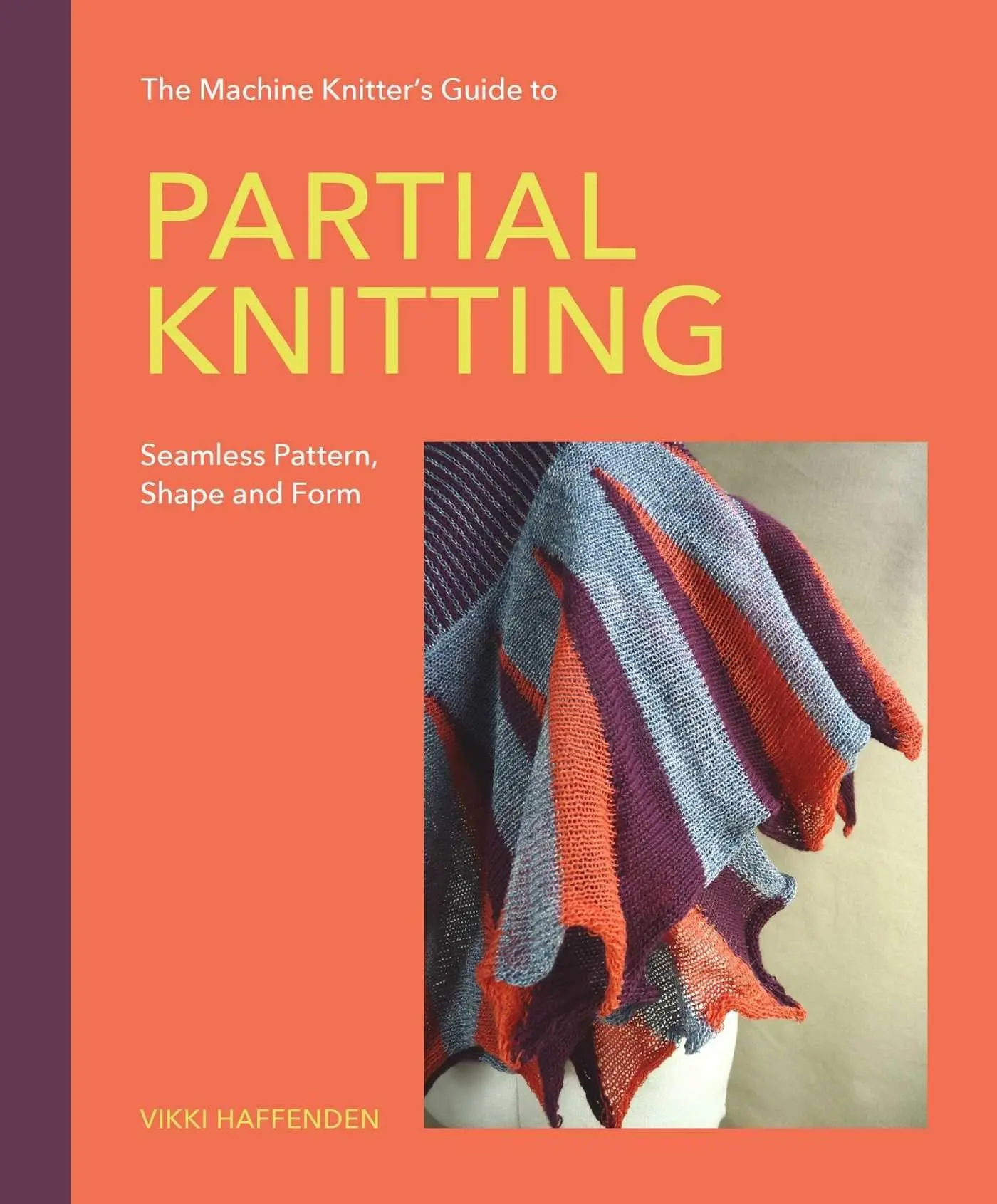 Cover: 9780719846496 | The Machine Knitter's Guide to Partial Knitting | Vikki Haffenden