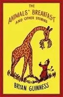 Cover: 9780951266496 | The Animals' Breakfast | And Other Stories | Bryan Guinness | Buch