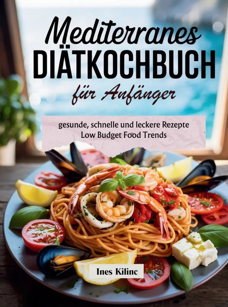Cover: 9783000846496 | Mediterrane Diätküche | Ines Kilinc | Taschenbuch | Deutsch
