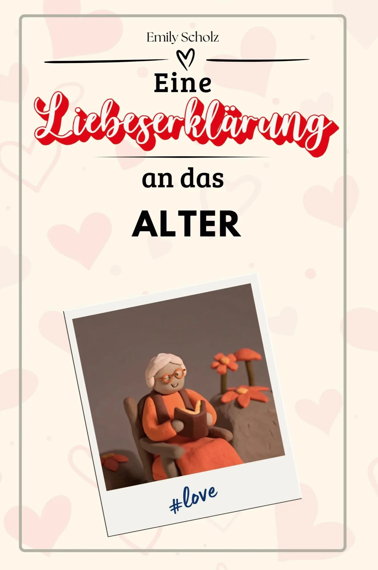 Cover: 9783759146496 | Eine Liebeserklärung an das Alter | Emily Scholz | Taschenbuch | 66 S.