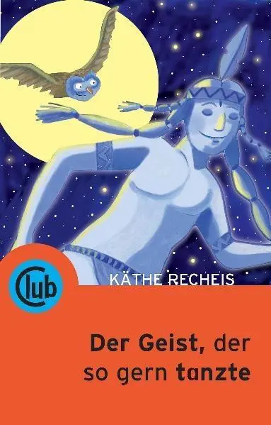 Cover: 9783851976496 | Der Geist, der so gern tanzte | Club-Taschenbuch-Reihe 258 | Recheis
