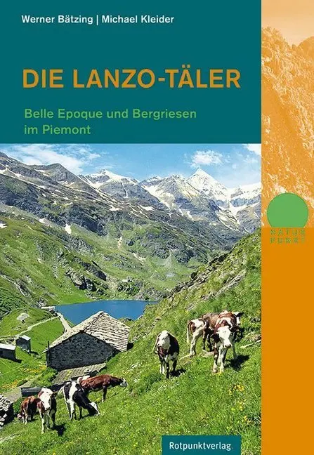 Cover: 9783858696496 | Die Lanzo-Täler | Belle-Epoque und Bergriesen im Piemont | Taschenbuch