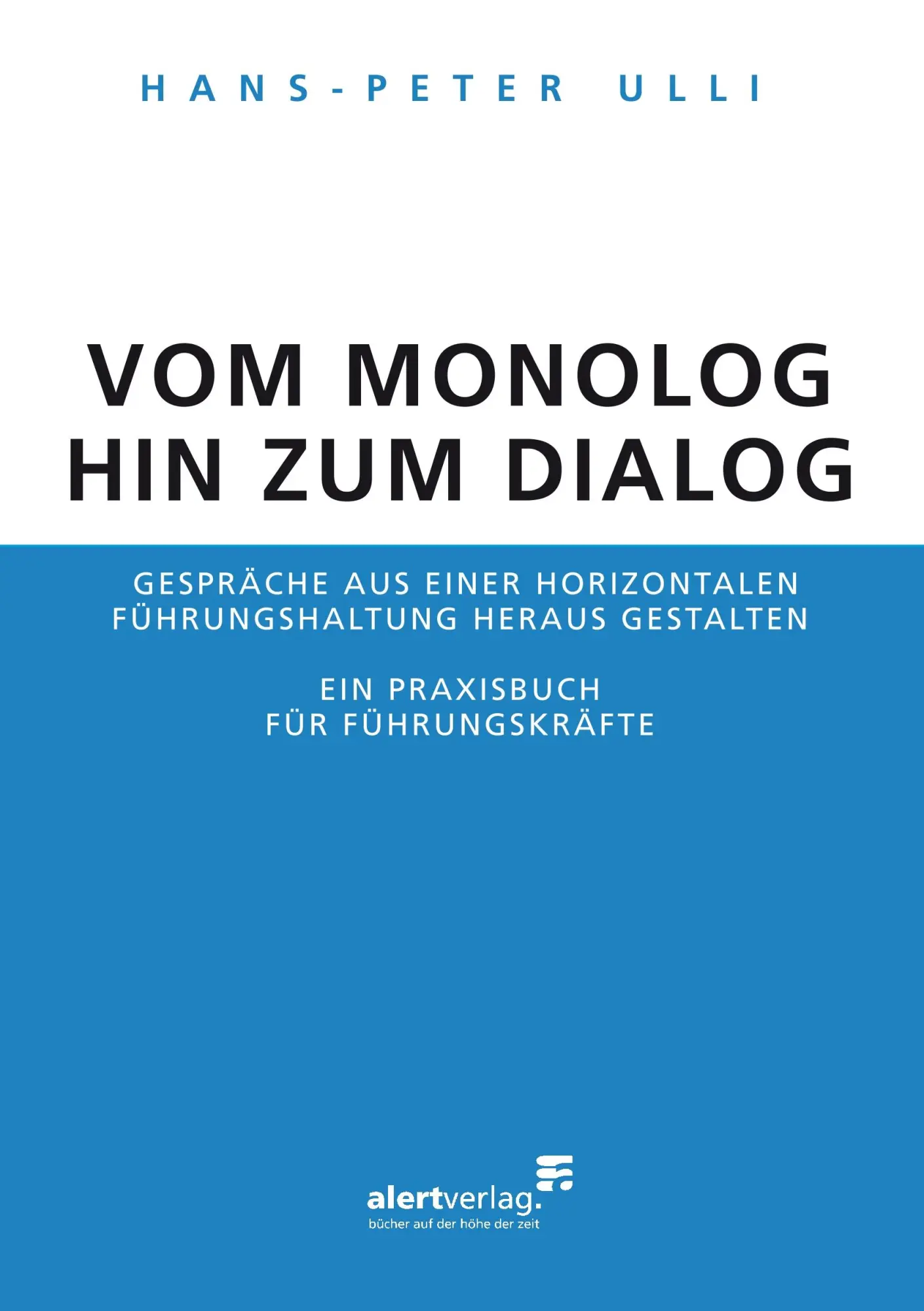 Cover: 9783941136496 | Vom Monolog hin zum Dialog | Hans-Peter Ulli | Taschenbuch | Deutsch
