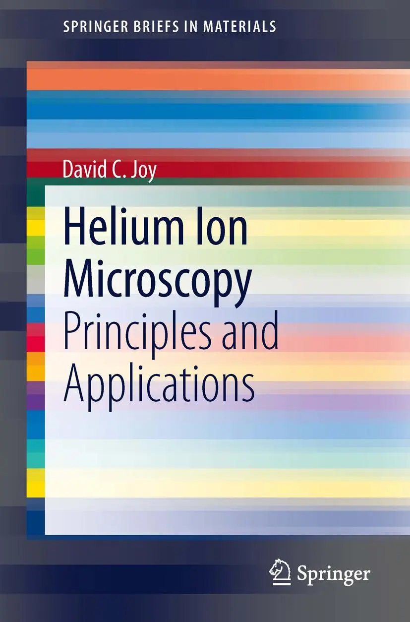 Cover: 9781461486596 | Helium Ion Microscopy | Principles and Applications | David C. Joy