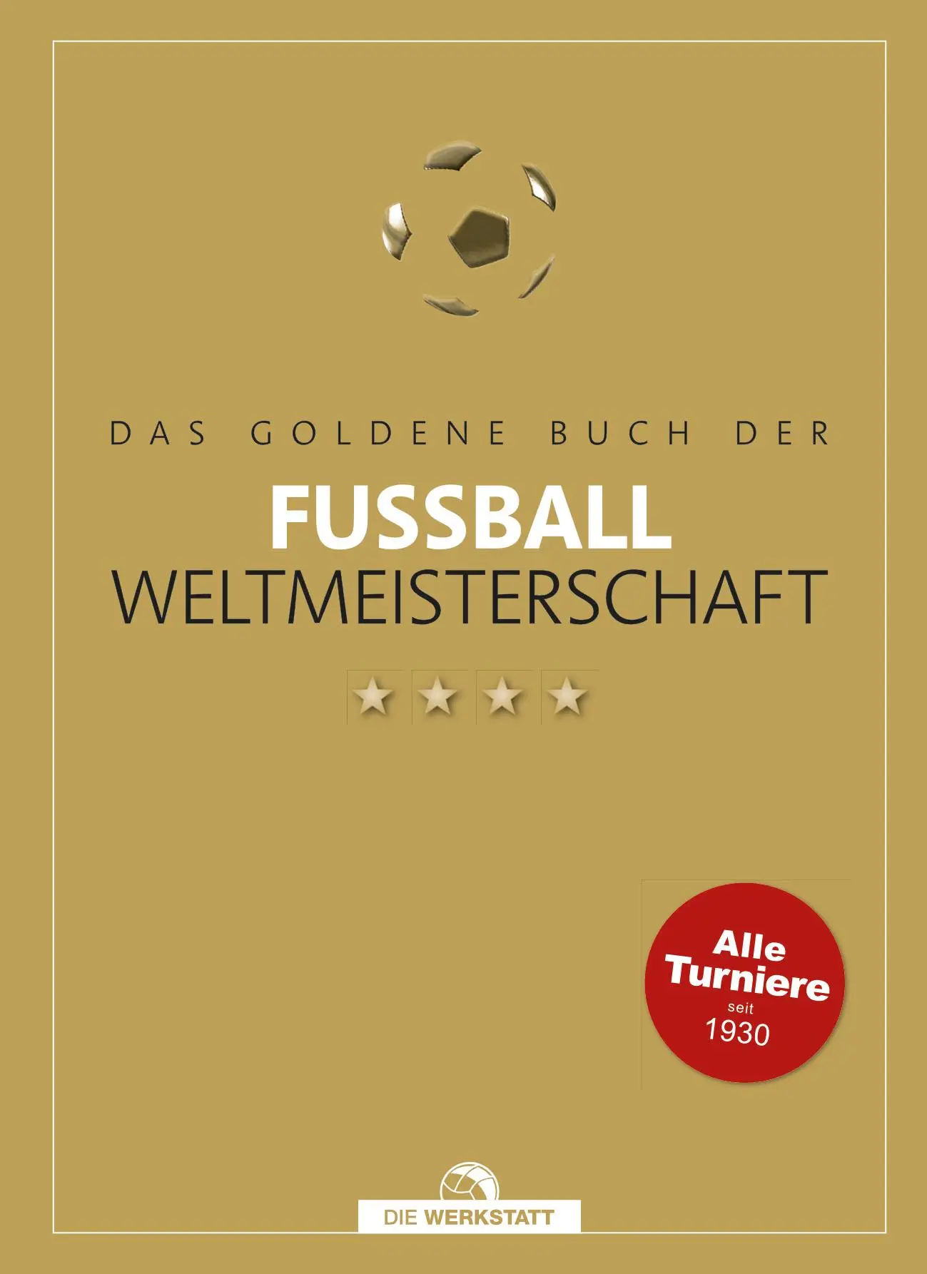 Cover: 9783730706596 | Das goldene Buch der Fußball-Weltmeisterschaft | Buch | 494 S. | 2023