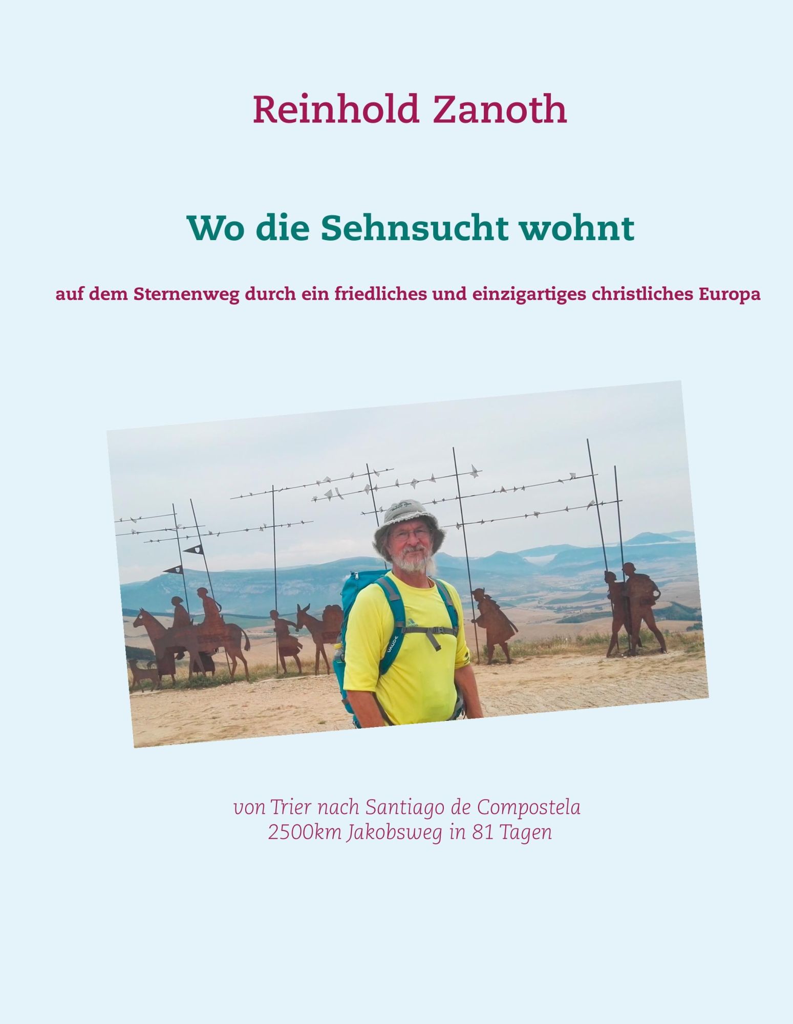 Cover: 9783752896596 | Wo die Sehnsucht wohnt | Reinhold Zanoth | Buch | 420 S. | Deutsch