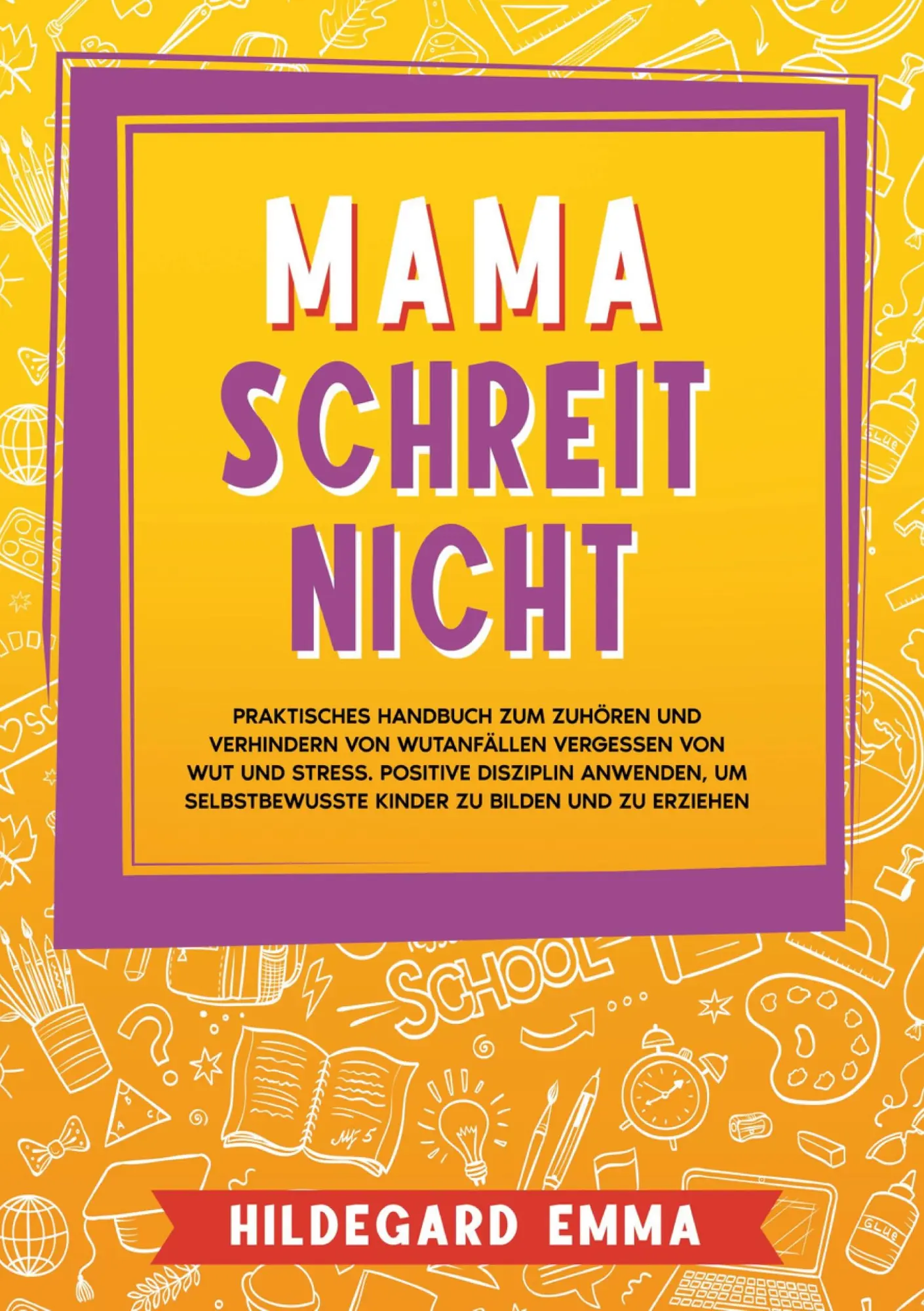 Cover: 9783753406596 | Mama schreit nicht | Hildegard Emma | Taschenbuch | 190 S. | Deutsch