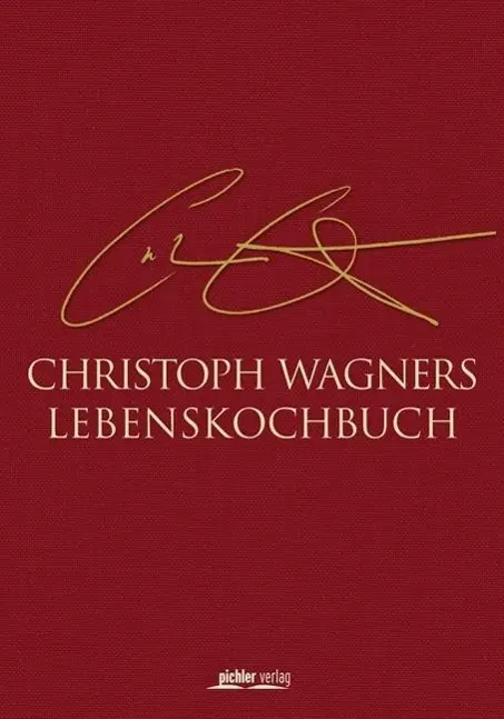 Cover: 9783854316596 | Christoph Wagners Lebenskochbuch | Renate Wagner-Wittula | Buch | 2014
