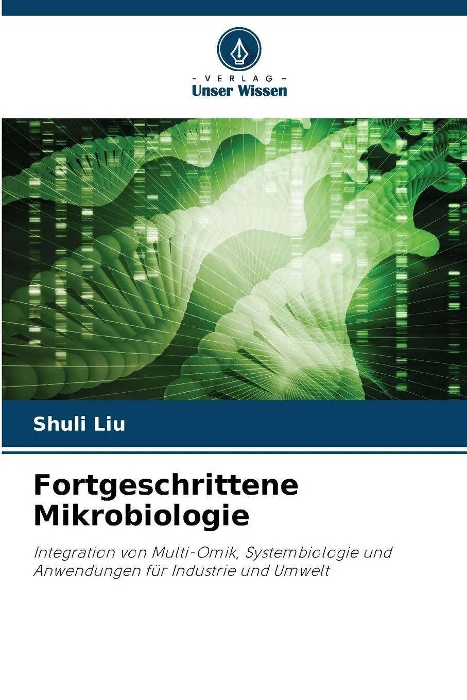 Cover: 9786209216596 | Fortgeschrittene Mikrobiologie | Shuli Liu | Taschenbuch | 316 S.