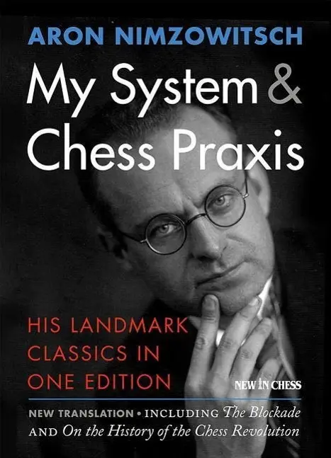 Cover: 9789056916596 | My System &amp; Chess PRAXIS | His Landmark Classics in One Edition | Buch