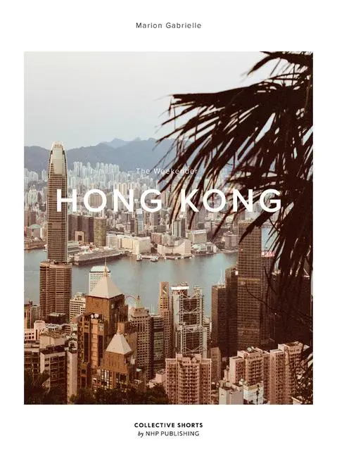Cover: 9789198656596 | The Weekender Hong Kong | Buch | The Weekender | Englisch | 2024