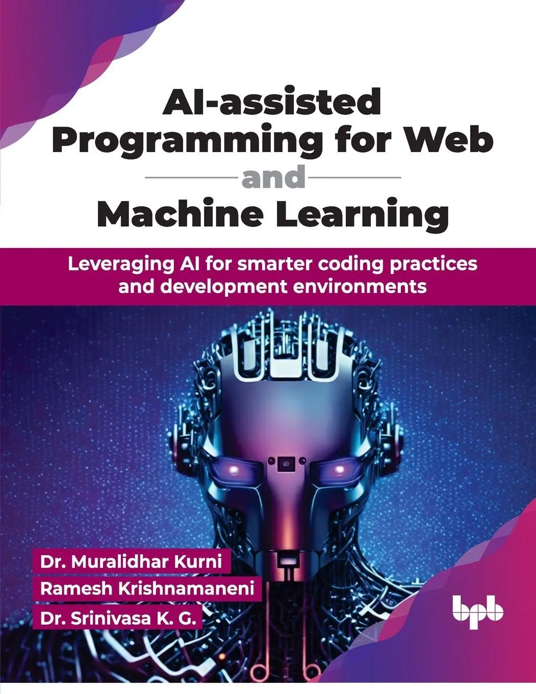 Cover: 9789365896596 | AI-assisted Programming for Web and Machine Learning | Kurni (u. a.)
