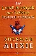 Cover: 9780749386696 | The Lone-Ranger and Tonto Fistfight in Heaven | Sherman Alexie | Buch