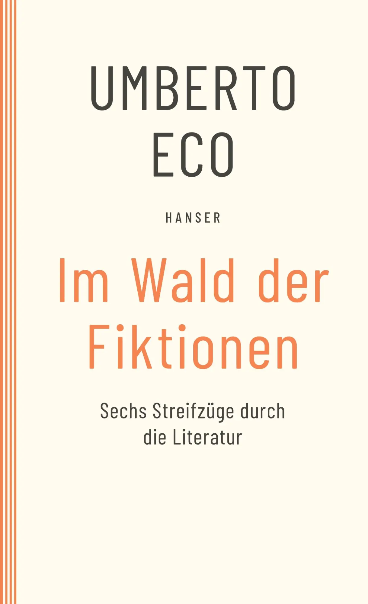 Cover: 9783446286696 | Im Wald der Fiktionen | Sechs Streifzüge durch die Literatur | Eco