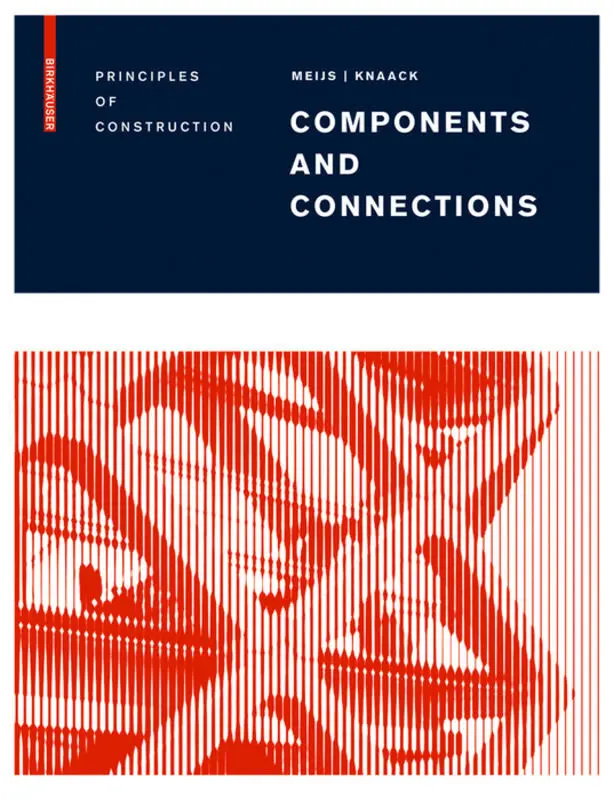 Cover: 9783764386696 | Components and Connections | Principles of Construction | Buch | 2009