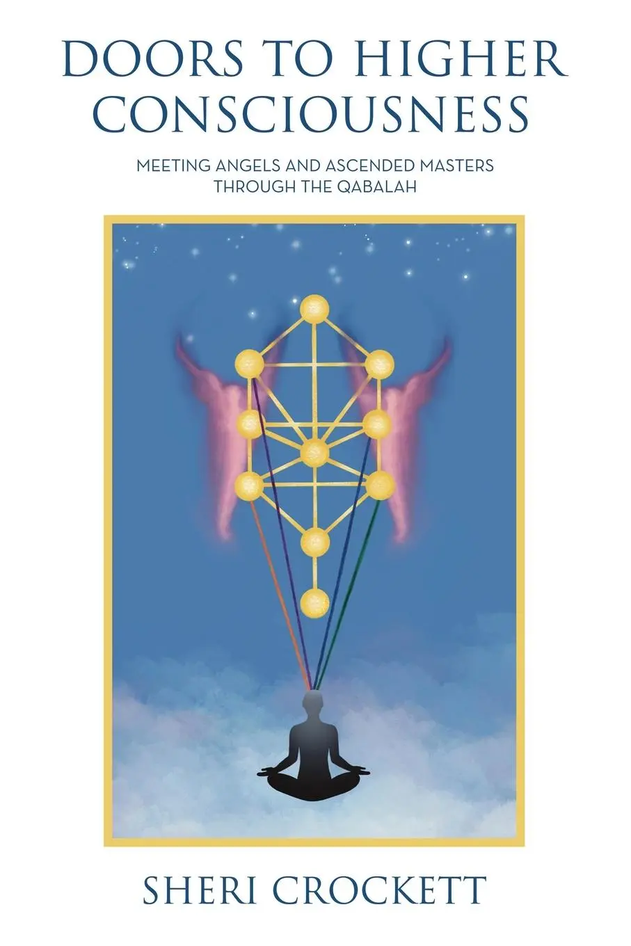 Cover: 9798765246696 | Doors to Higher Consciousness | Sheri Crockett | Taschenbuch | 2023