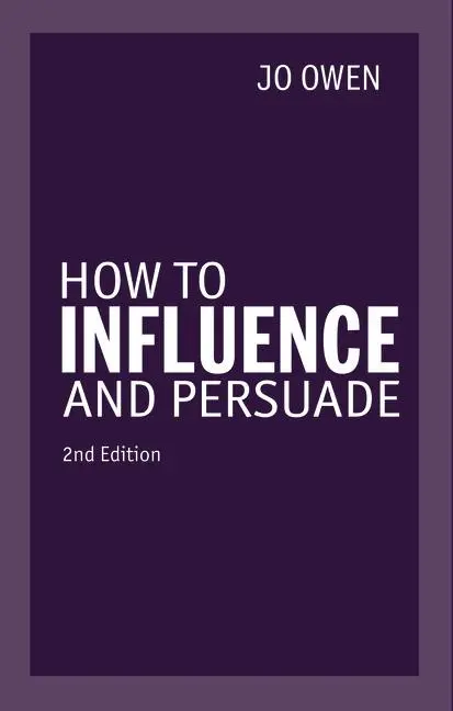 Cover: 9780273776796 | How to Influence and Persuade | Jo Owen | Taschenbuch | Englisch