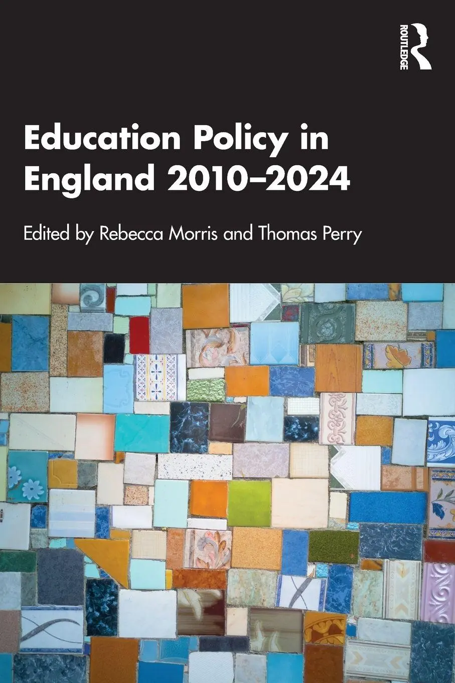 Cover: 9781032866796 | Education Policy in England 2010-2024 | Rebecca Morris (u. a.) | Buch