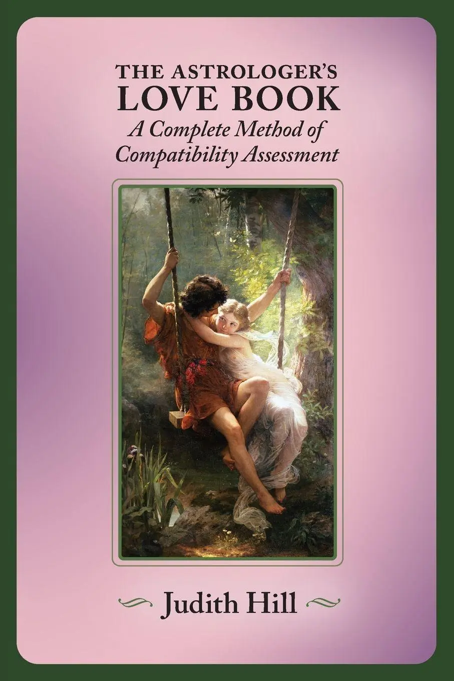 Cover: 9781883376796 | The Astrologer's Love Book | Judith Hill | Taschenbuch | Englisch