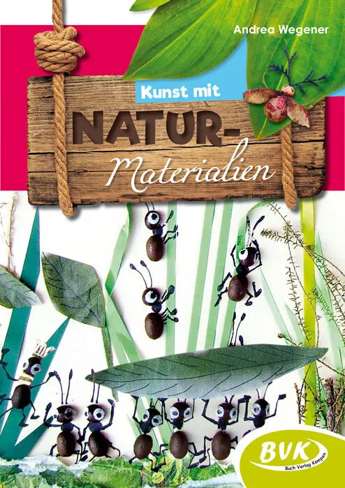Cover: 9783867406796 | Kunst mit Naturmaterialien | Andrea Wegener | Broschüre | 80 S. | 2016