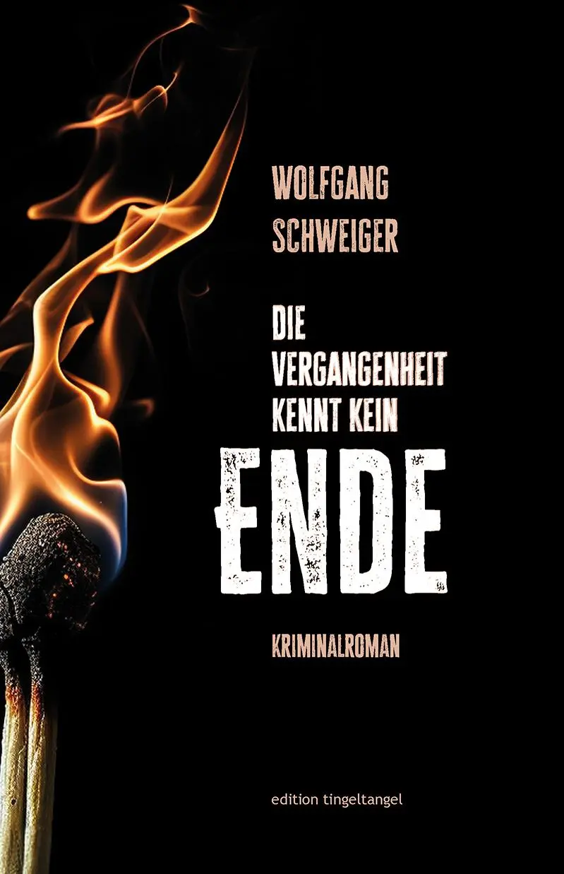 Cover: 9783944936796 | Die Vergangenheit kennt kein Ende | Kriminalroman | Wolfgang Schweiger