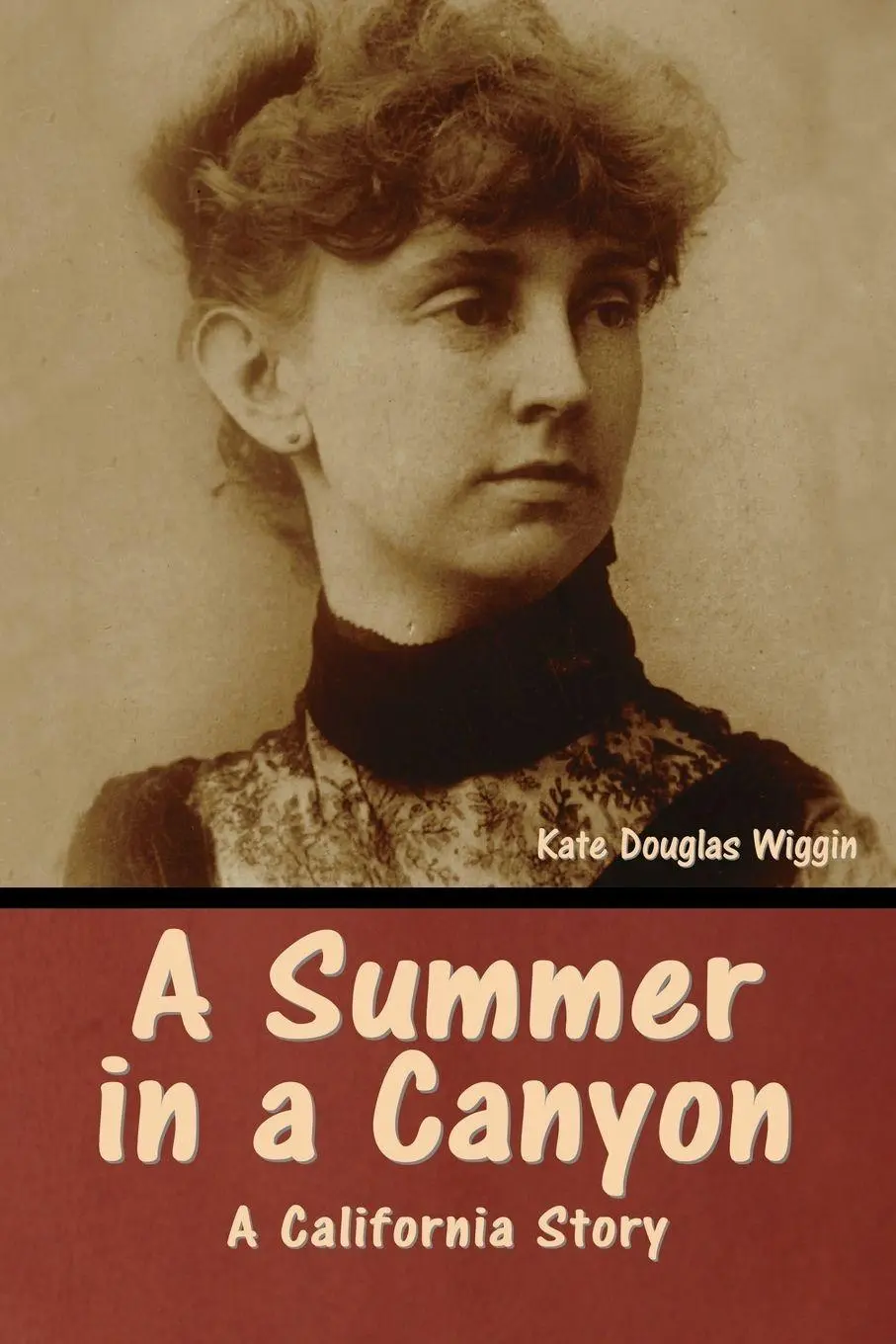 Cover: 9798888306796 | A Summer in a Canyon | A California Story | Kate Douglas Wiggin | Buch