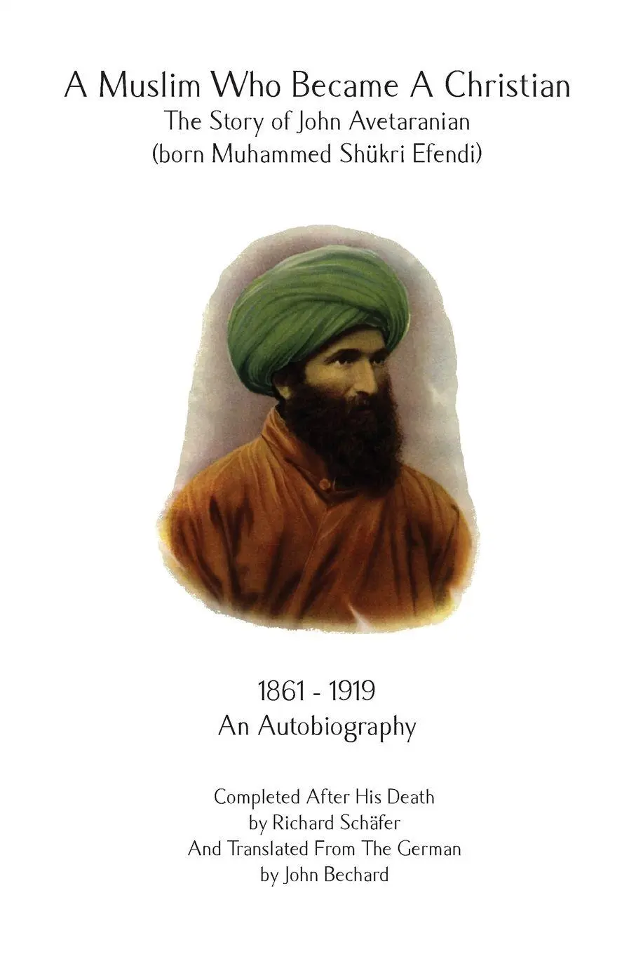 Cover: 9781787196896 | A Muslim Who Became A Christian | The Story of John Avetaranian | Buch