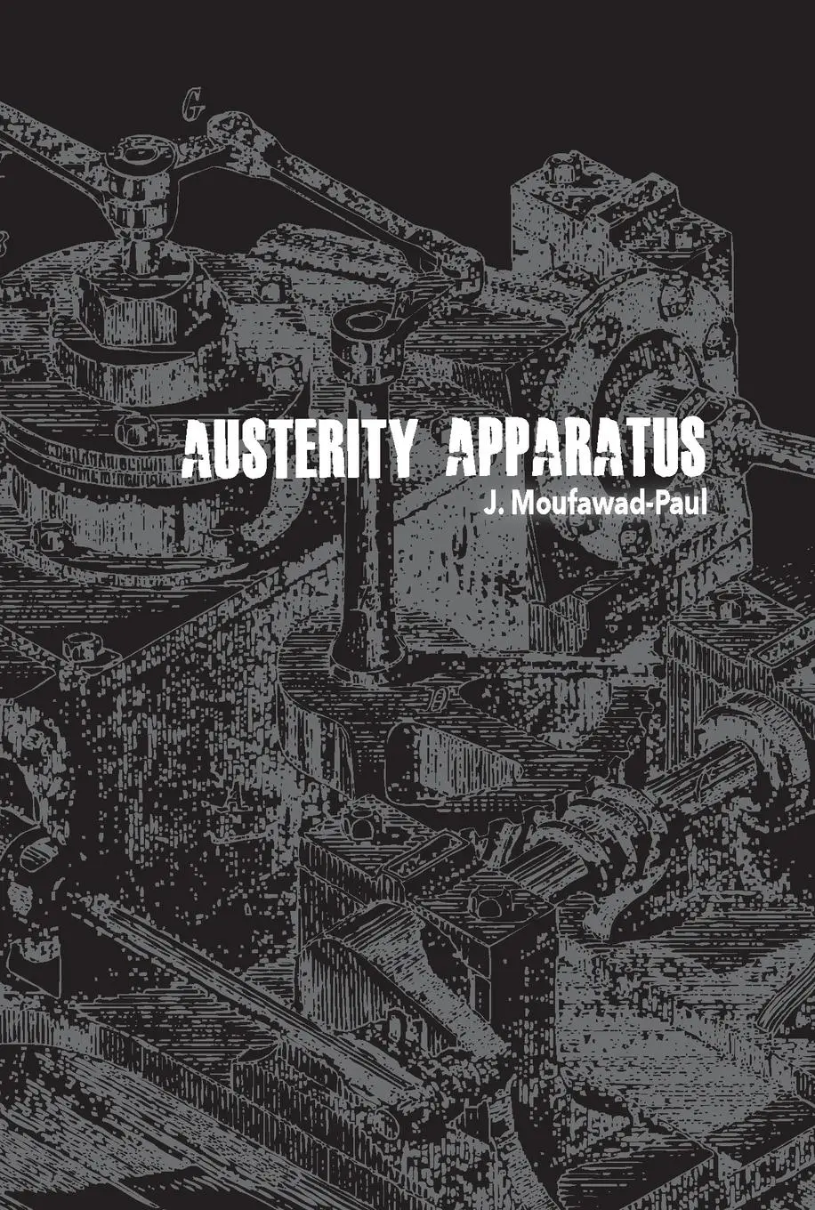Cover: 9781894946896 | Austerity Apparatus | J. Moufawad-Paul | Taschenbuch | Englisch | 2017