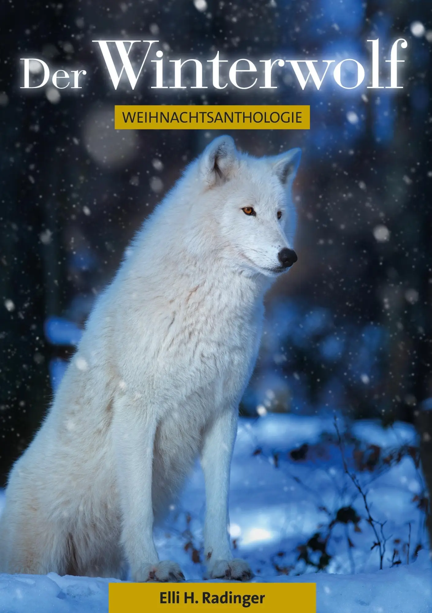 Cover: 9783738626896 | Der Winterwolf | Weihnachtsanthologie | Elli H. Radinger | Taschenbuch