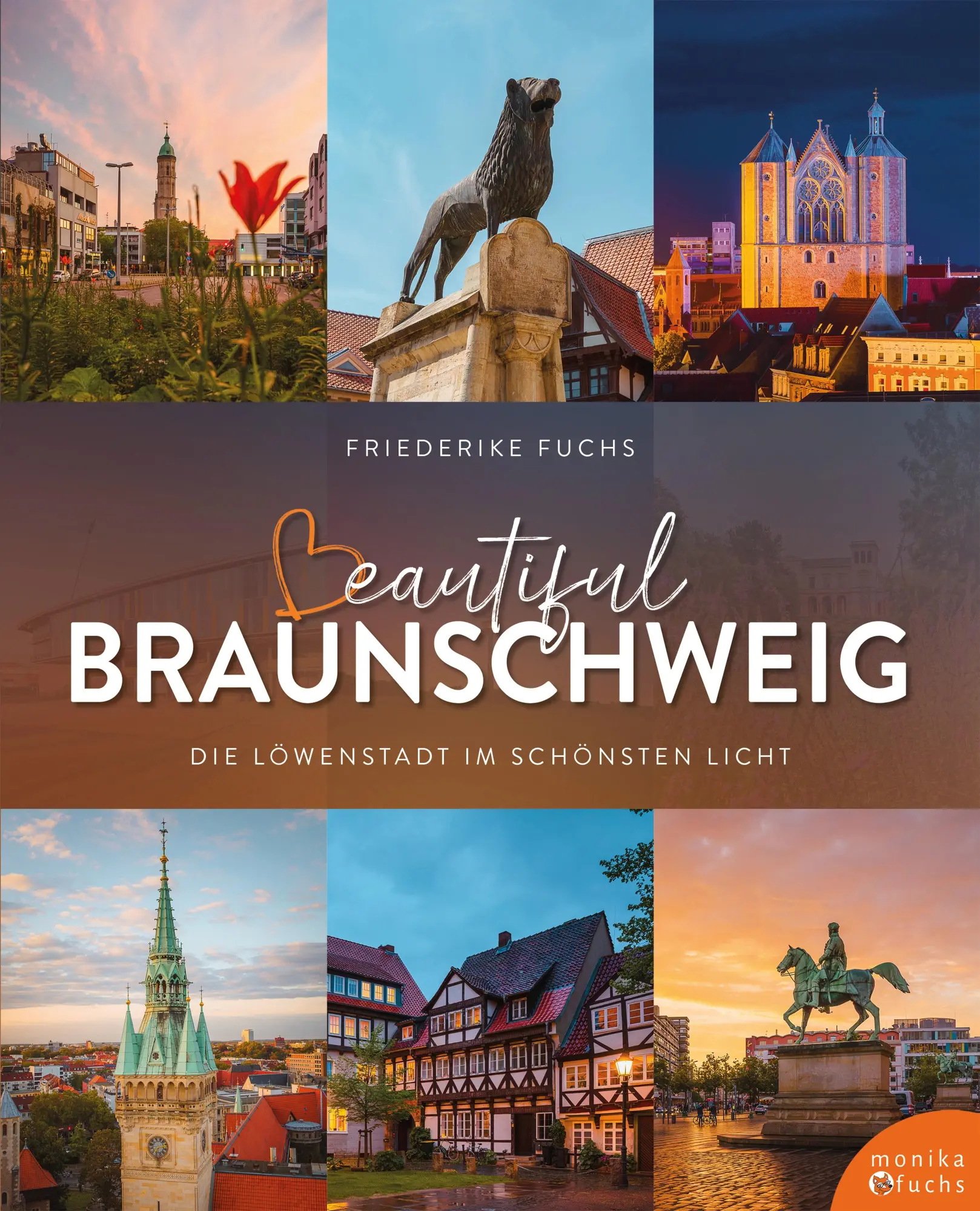 Cover: 9783947066896 | Beautiful Braunschweig | Die Löwenstadt im schönsten Licht | Fuchs