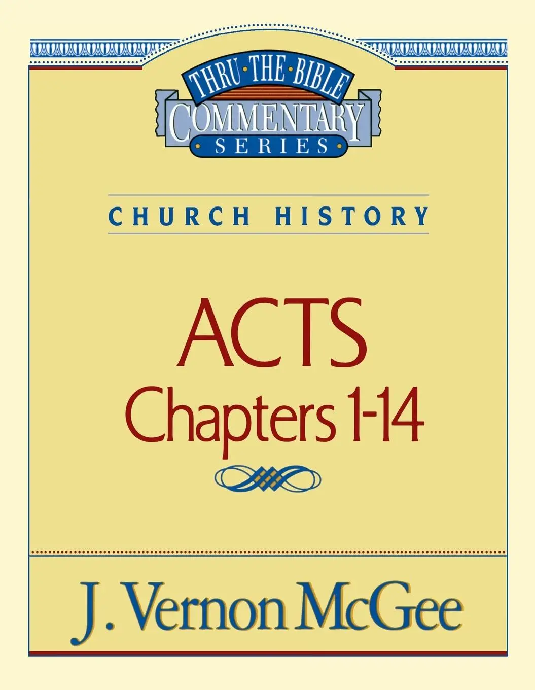 Thru the Bible Vol. 40: Church History (Acts 1-14)