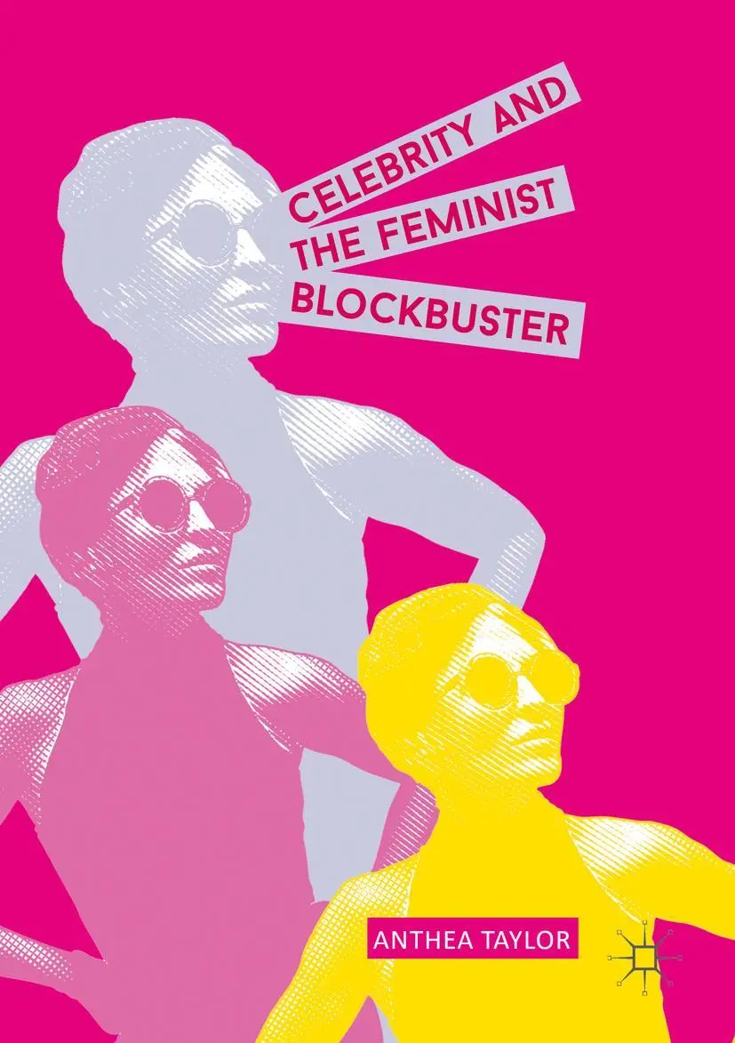 Cover: 9781349676996 | Celebrity and the Feminist Blockbuster | Anthea Taylor | Taschenbuch