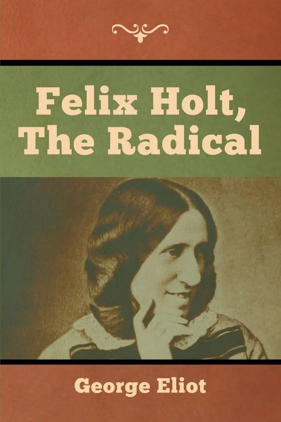 Cover: 9781618956996 | Felix Holt, the Radical | George Eliot | Taschenbuch | Englisch | 2019