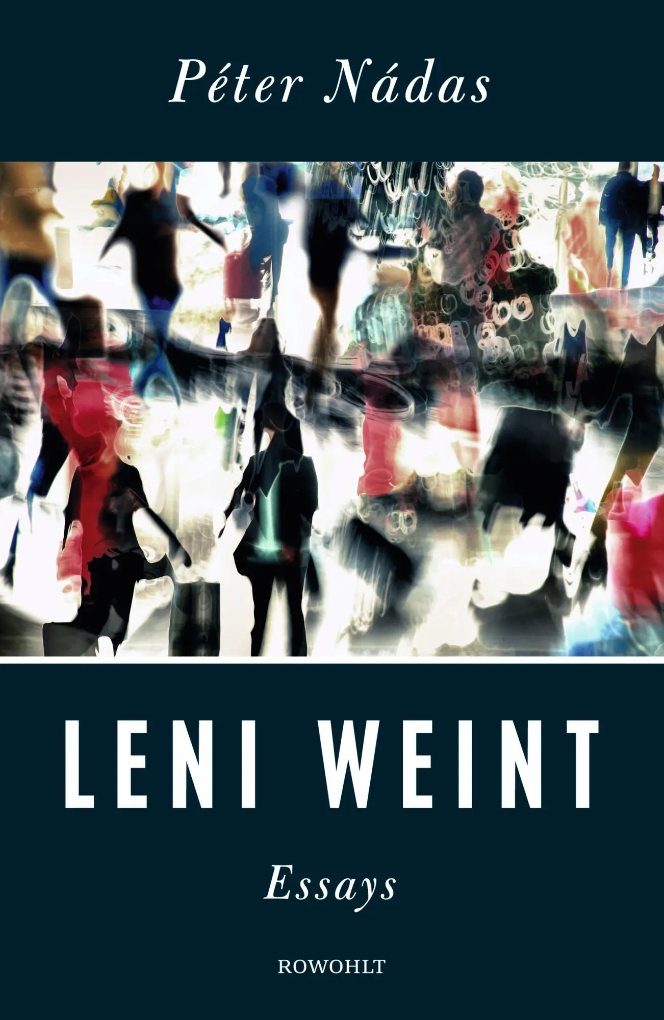 Cover: 9783498046996 | Leni weint | Péter Nádas | Buch | 528 S. | Deutsch | 2018