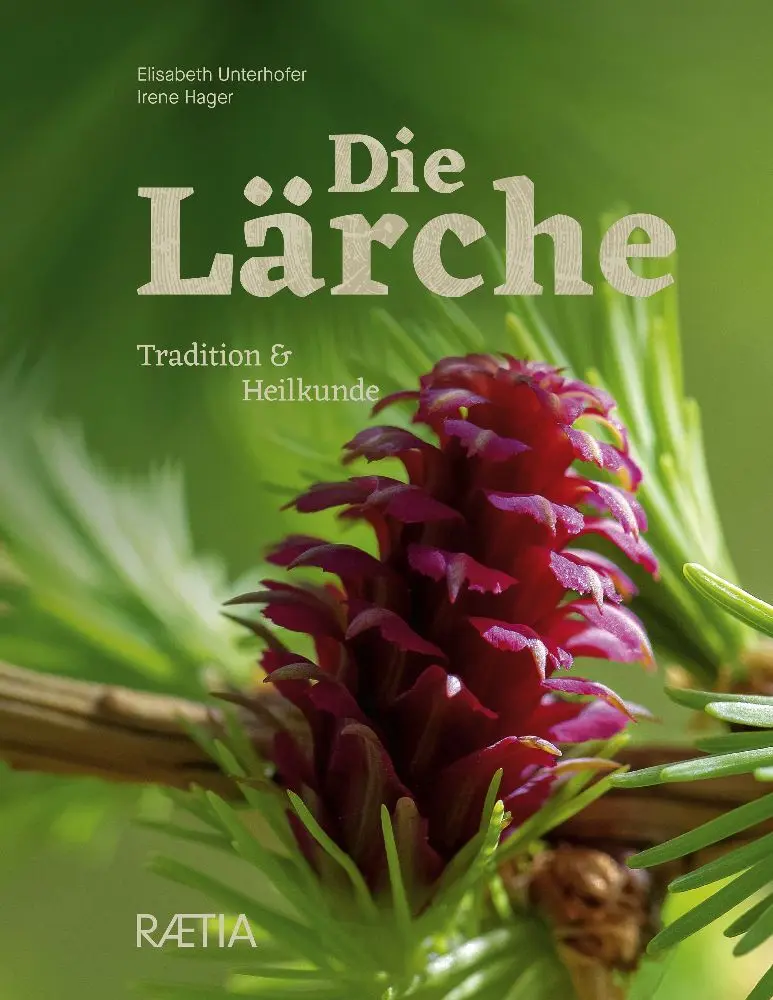Cover: 9788872836996 | Die Lärche | Tradition &amp; Heilkunde | Elisabeth Unterhofer (u. a.)