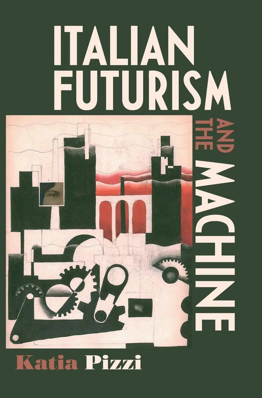 Cover: 9780719097096 | Italian futurism and the machine | Katia Pizzi | Buch | Englisch