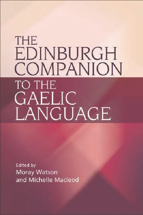 Cover: 9780748637096 | The Edinburgh Companion to the Gaelic Language | Moray Watson (u. a.)