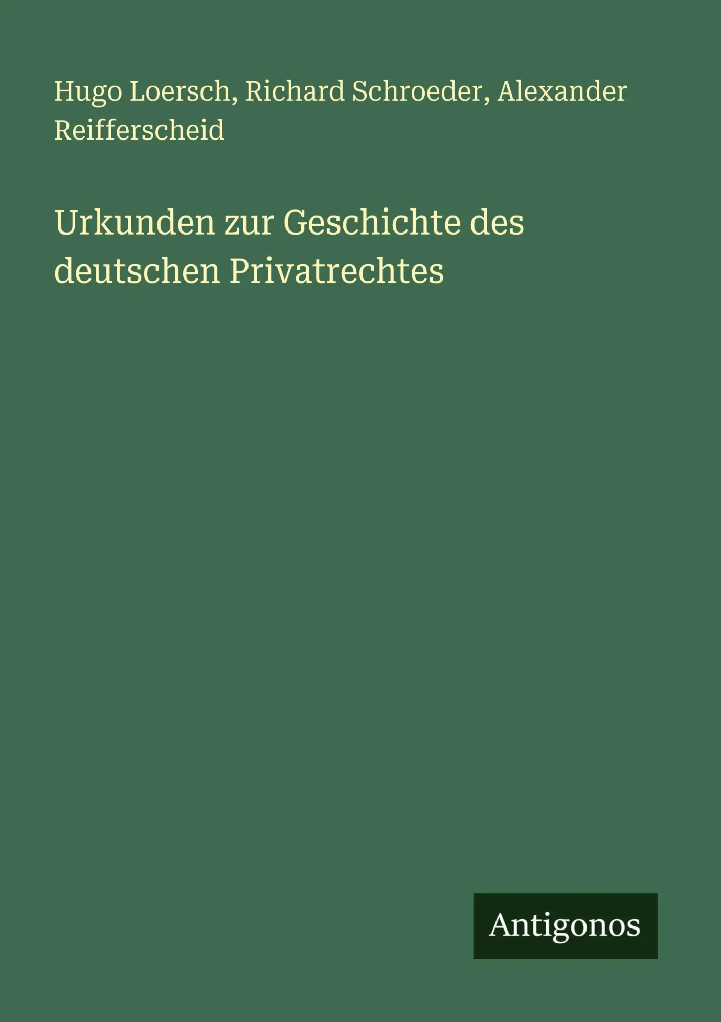 Urkunden zur Geschichte des deutschen Privatrechtes
