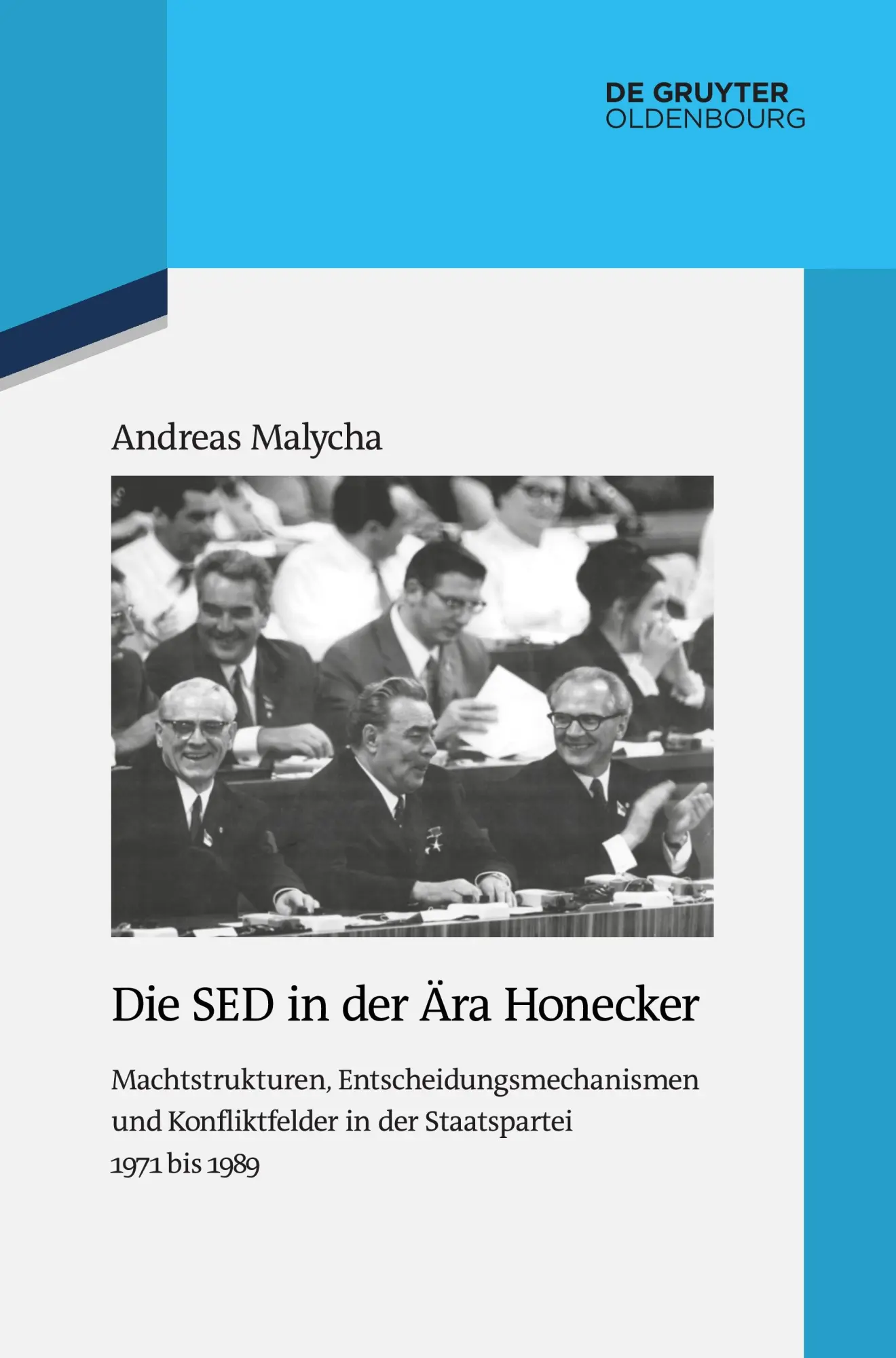 Cover: 9783486747096 | Die SED in der Ära Honecker | Andreas Malycha | Buch | VIII | Deutsch