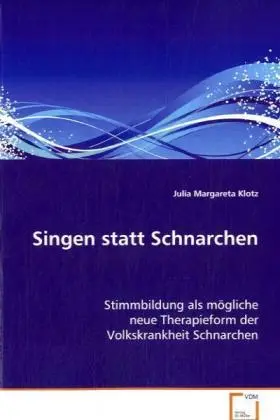 Cover: 9783639057096 | Singen statt Schnarchen | Klotz Julia Margareta | Taschenbuch