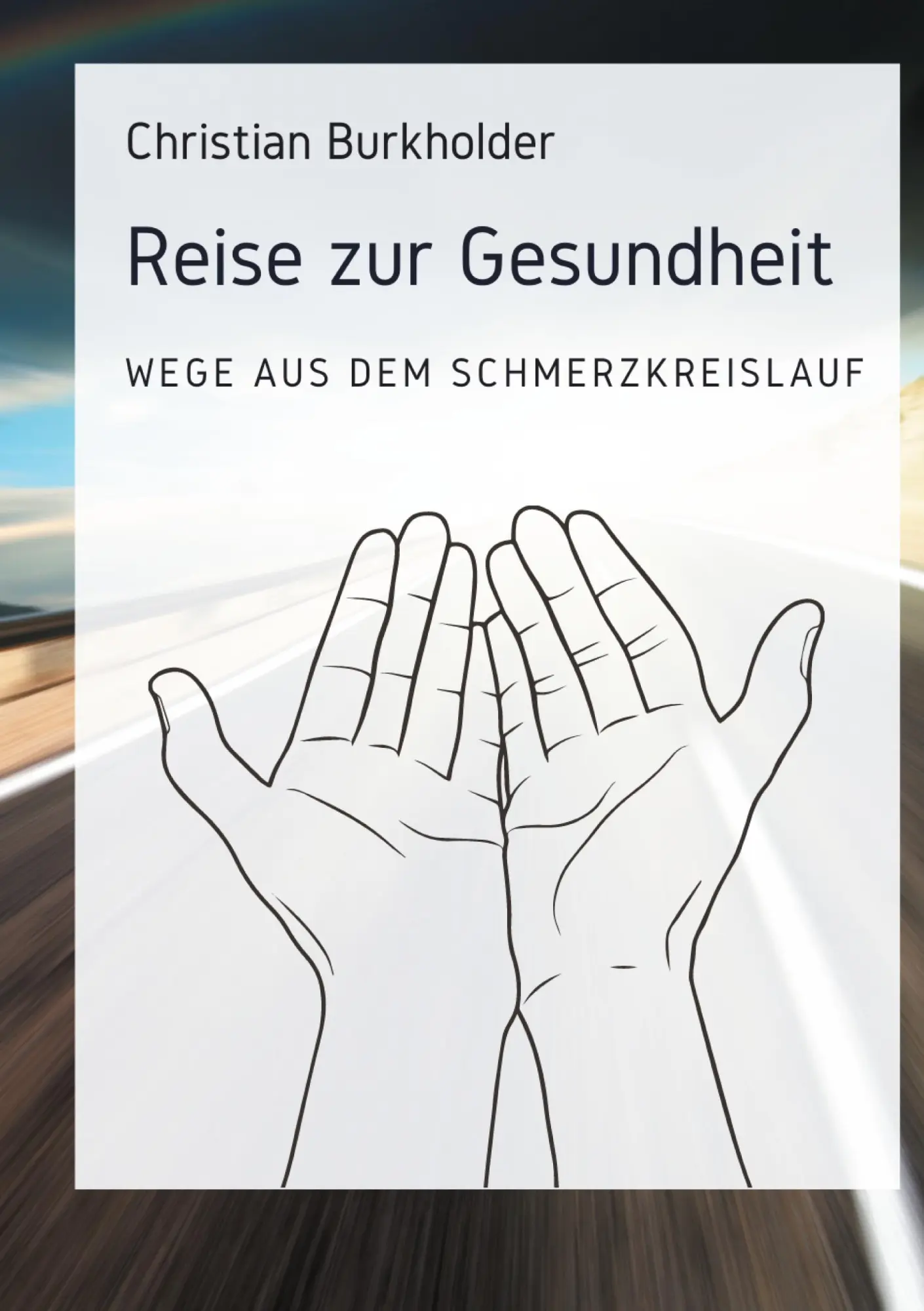 Cover: 9783753427096 | Reise zur Gesundheit | Wege aus dem Schmerzkreislauf | Burkholder