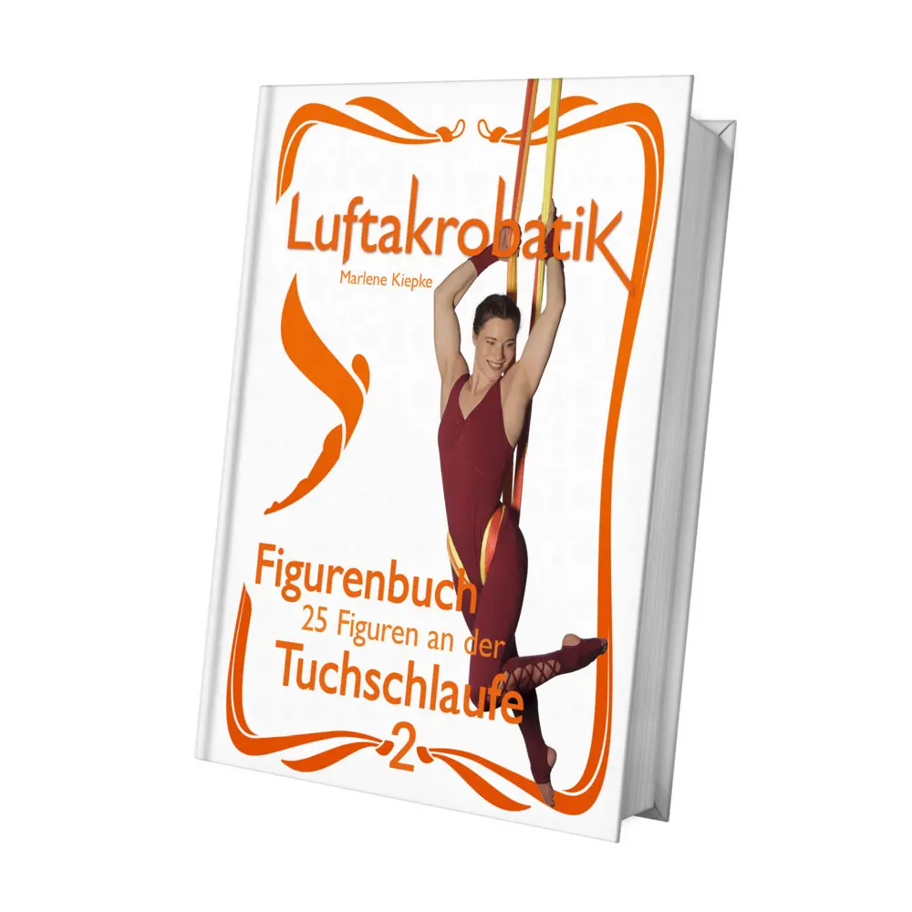 Cover: 9783949927096 | Luftakrobatik Figurenbuch Tuchschlaufe 2 | Marlene Kiepke | Buch