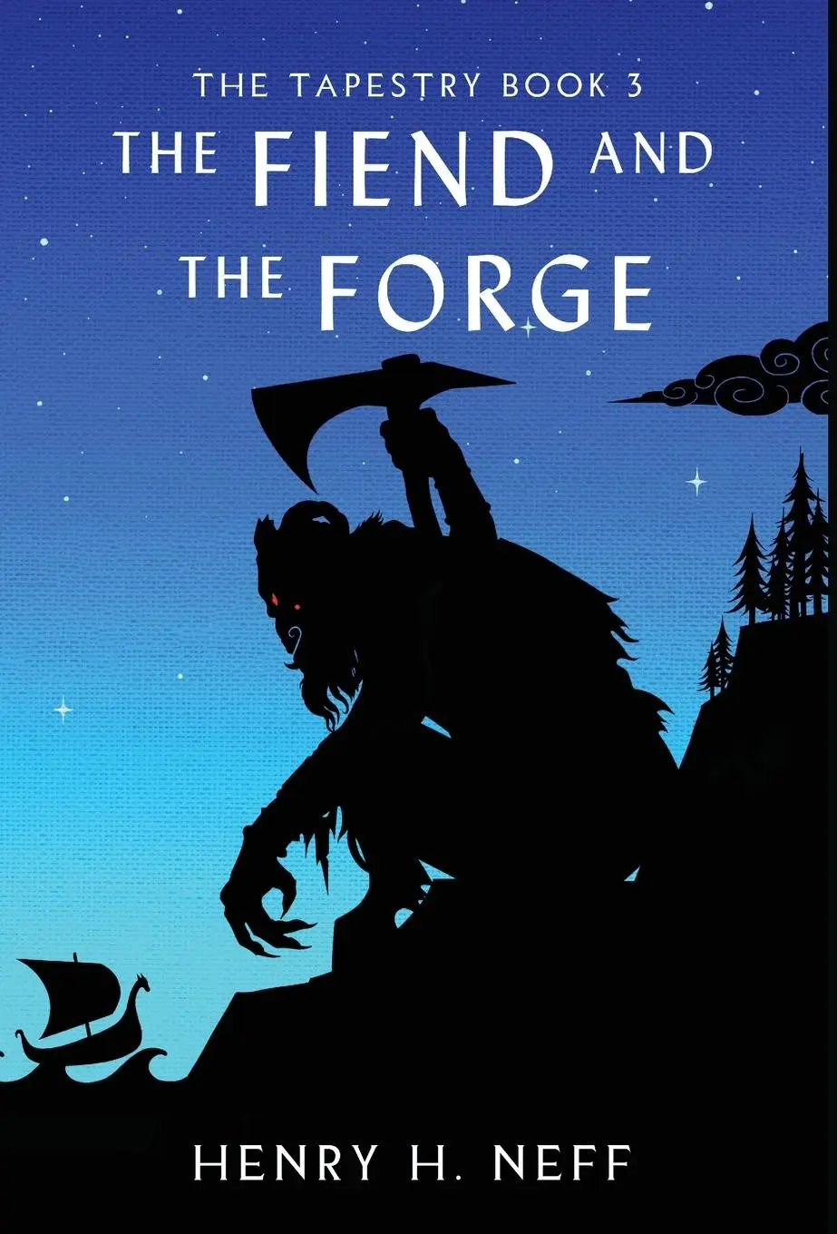 Cover: 9798985057096 | The Fiend and the Forge | Book Three of The Tapestry | Henry H Neff