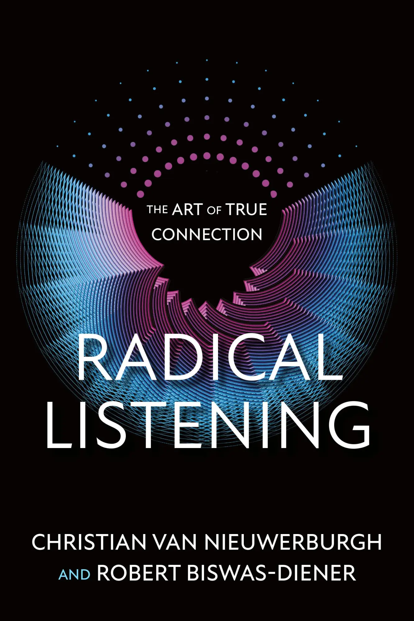 Cover: 9781523007196 | Radical Listening | The Art of True Connection | Nieuwerburgh (u. a.)