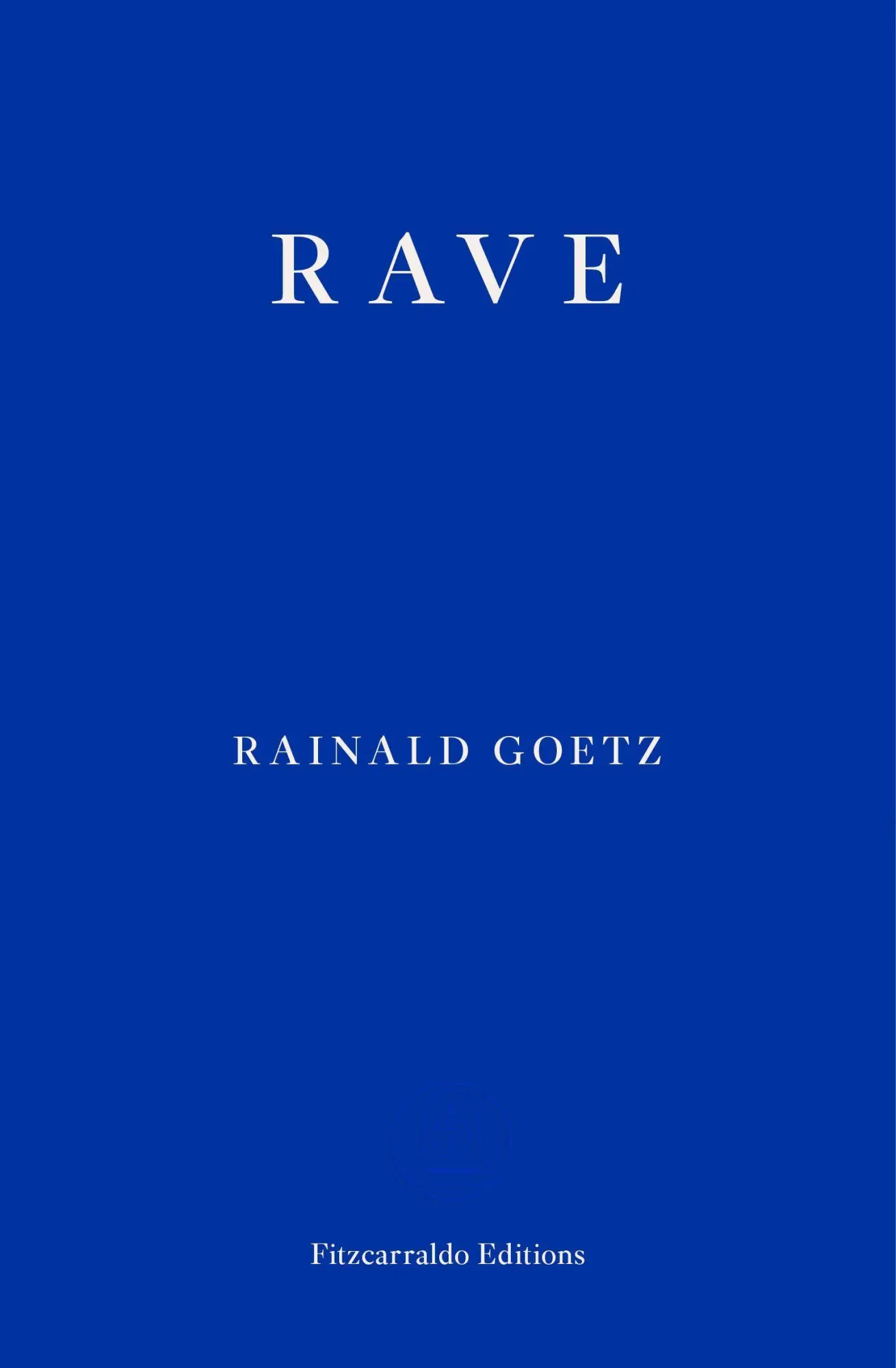 Cover: 9781913097196 | Rave | Rainald Goetz | Taschenbuch | 256 S. | Englisch | 2020