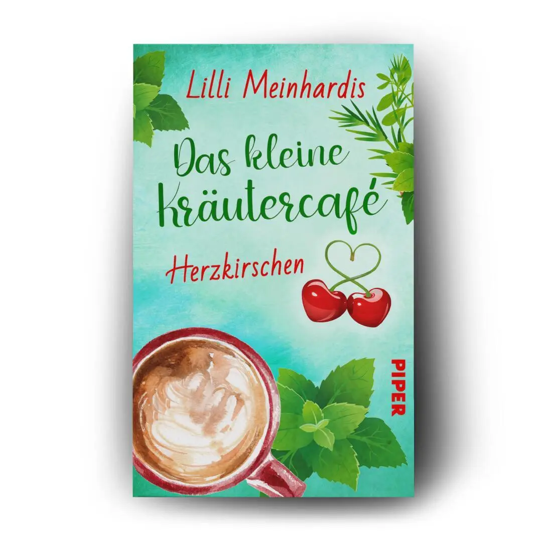Bild: 9783492507196 | Das kleine Kräutercafé - Herzkirschen | Lilli Meinhardis | Taschenbuch
