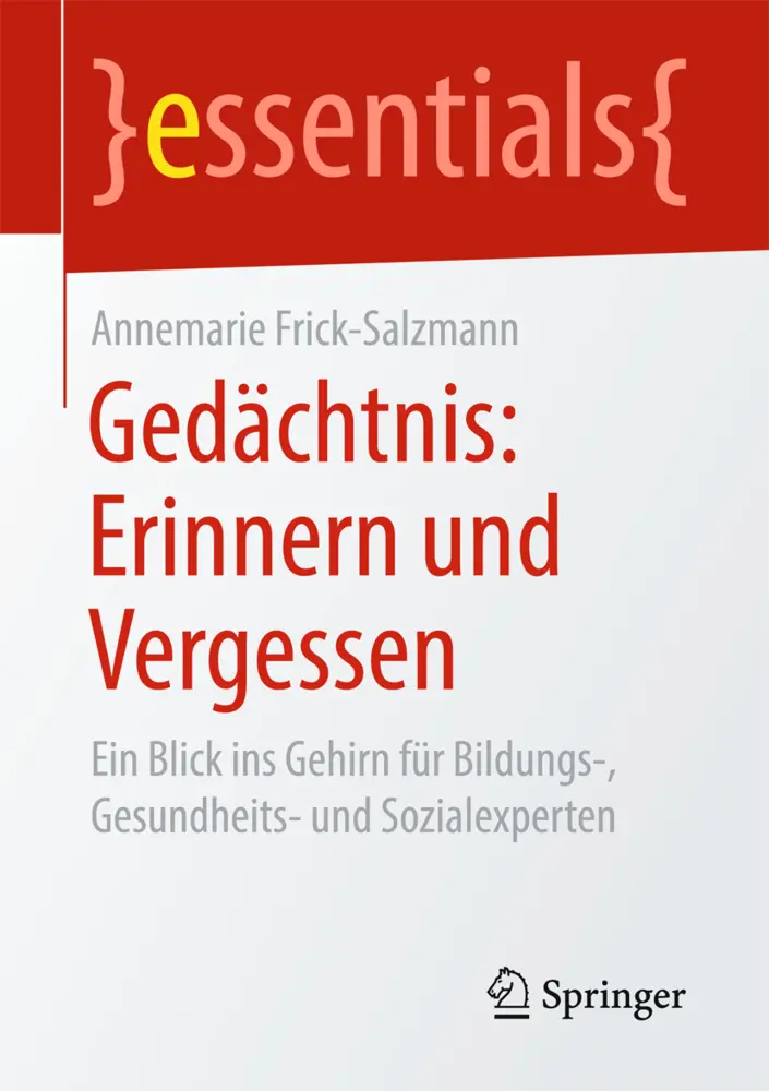 Cover: 9783658167196 | Gedächtnis: Erinnern und Vergessen | Annemarie Frick-Salzmann | Buch